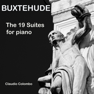Обложка для Claudio Colombo - Suite in C Major for Piano, BuxWV 230: IV. Gigue