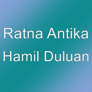 Обложка для Ratna Antika - Hamil Duluan