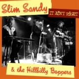 Обложка для Slim Sandy & The Hillbilly Boppers - Sag Drag and Fall