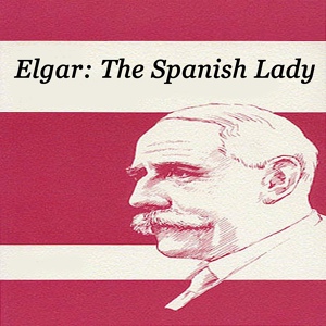 Обложка для Douglas Bostock feat. Munich Symphony Orchestra - Elgar: The Spanish Lady Suite, Op. 89 - Trumpet Call, Sarabande