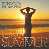 Обложка для Bon Volta - Cruel Summer (Feat. Sarah Tancer)