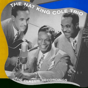 Обложка для Nat King Cole Trio - Slow Down