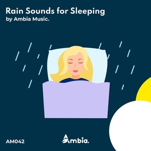 Обложка для Ambia Music - Rain Sounds for Sleeping & Relaxation