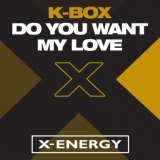 Обложка для K-Box - Do You Want My Love (Mabra Mix)