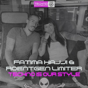 Обложка для Fatima Hajji, Roentgen Limiter - Techno Is Our Style