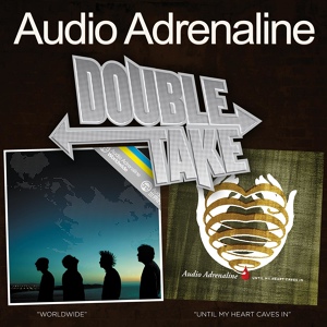 Обложка для Audio Adrenaline - Until My Heart Caves In