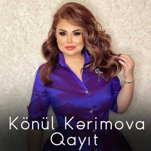 Обложка для Konul Kerimova - Qayit 2019(https://vk.com/narinci_music)