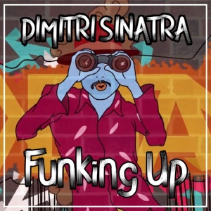 Обложка для Dimitri Sinatra - Funking Up