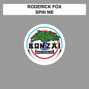 Обложка для Roderick Fox - Spin Me
