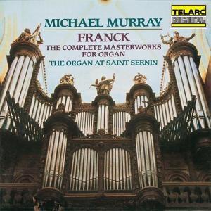 Обложка для Michael Murray - Franck: 3 Chorals pour orgue: No. 2, Chorale in B Minor, FWV 39