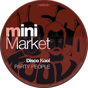 Обложка для Disco Kool - Party People (Rough Mix)