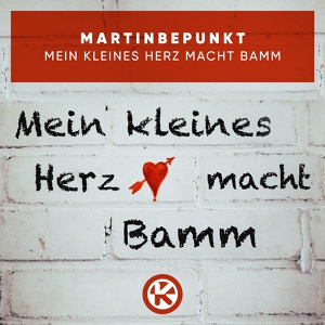Обложка для MartinBepunkt - Mein kleines Herz macht Bamm