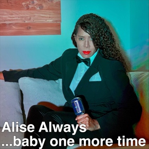 Обложка для Alise Always - ...Baby One More Time