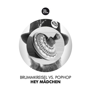 Обложка для Brummkreisel vs. Pophop - Hey Mädchen