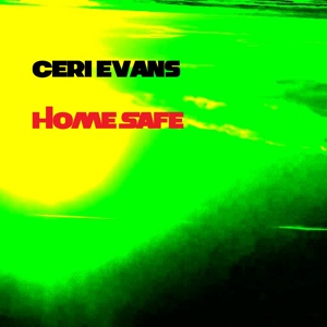 Обложка для Ceri Evans, Sunship - Home Safe