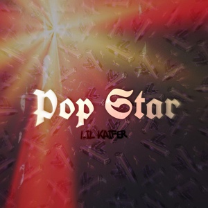 Обложка для Lil Kaifer - Pop Star