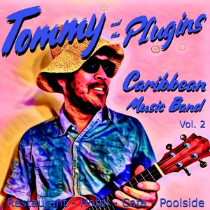 Обложка для Tommy and the Plugins Caribbean Music Band - Island Lifestyle