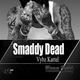 Обложка для Vybz Kartel, Machete Records - Smaddy Dead (Wikaman Remix)