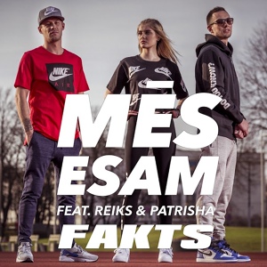 Обложка для Fakts, Patrisha, Reiks - Mēs Esam