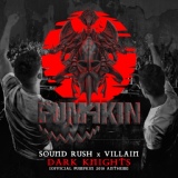 Обложка для Sound Rush & Villain - Dark Knights (Official Pumpkin 2018 Anthem) (Extended Mix)