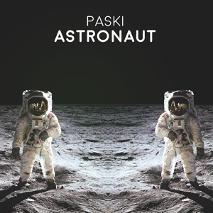 Обложка для Paski - Astronaut (Radio Edit)