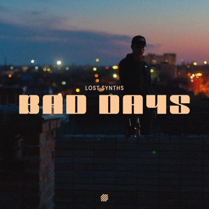 Обложка для Lost Synths - Bad Days