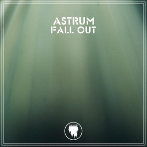 Обложка для Astrum - Fall Out