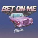 Обложка для Eddy Kim - Bet on me