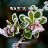 Обложка для Me & My Toothbrush - We Want Our Clubs Back
