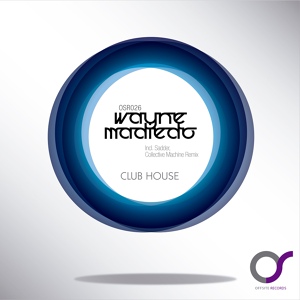 Обложка для Wayne Madiedo - Club House (Collective Machine Remix)