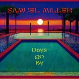 Обложка для Samuel Miller - Days Go By