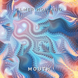 Обложка для Elmer Holland - Mouth