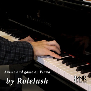 Обложка для Rolelush - anime songs on piano - Steins Gate ED - Last Game