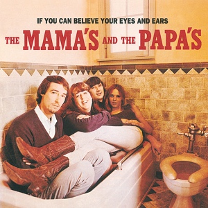 Обложка для The Mamas & The Papas - Go Where You Wanna Go