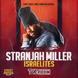 Обложка для Stranjah Miller feat. Street Rockaz Family - Israelites