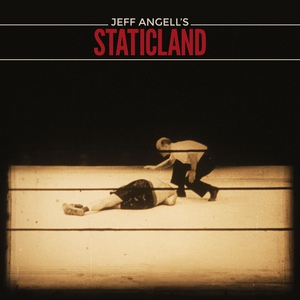 Обложка для Jeff Angell's Staticland - Tomorrow's Chore