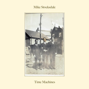 Обложка для Mike Stocksdale - Tomorrow's Here