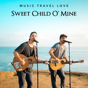 Обложка для Music Travel Love - Sweet Child O’ Mine