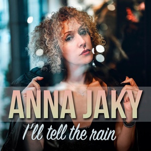 Обложка для Anna Jaky - I'll Tell the Rain