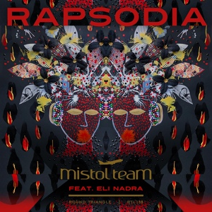 Обложка для Mistol Team, Eli Nadra - Rapsodia (Feat. Eli Nadra)