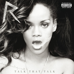 Обложка для Rihanna feat. JAY Z - Talk That Talk