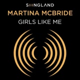 Обложка для Martina McBride - Girls Like Me (From Songland)