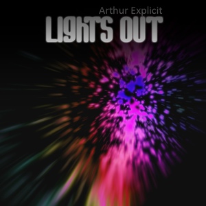 Обложка для Arthur Explicit - Lights Out