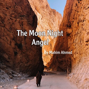 Обложка для Mahim Ahmed - The Moon Night Angel