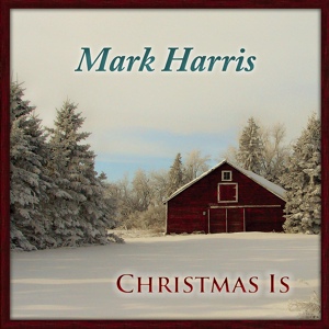 Обложка для Mark Harris - O Holy Night