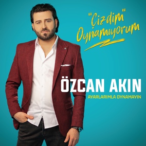 Обложка для Özcan Akın - Başkent Ankara Benim