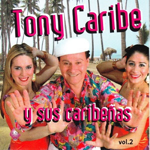 Обложка для Tony Caribe y Sus Caribeñas - Que Buena Tu Estas