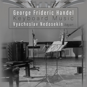 Обложка для Vyacheslav Nedosekin - Chaconne in G Major, HWV 435