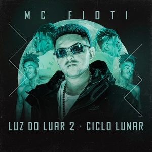 Обложка для MC FIOTI - Luz do Luar 2 - Ciclo Lunar
