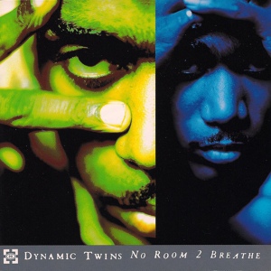 Обложка для Dynamic Twins - (Giving Them) No Room 2 Breathe